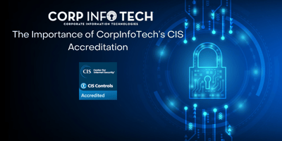 The Importance of CorpInfoTech's CIS Accreditation