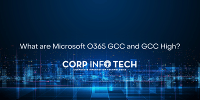 What are Microsoft O365 GCC and GCC High?