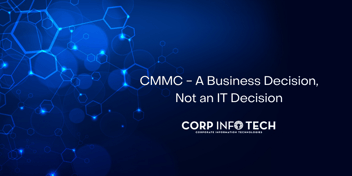 CMMC is a business decision, not an IT one